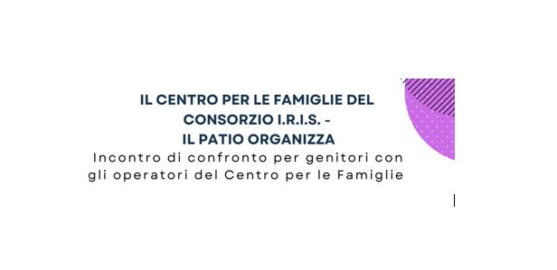 Incontri di confronto per i genitori con gli operatori del Centro per le Famiglie